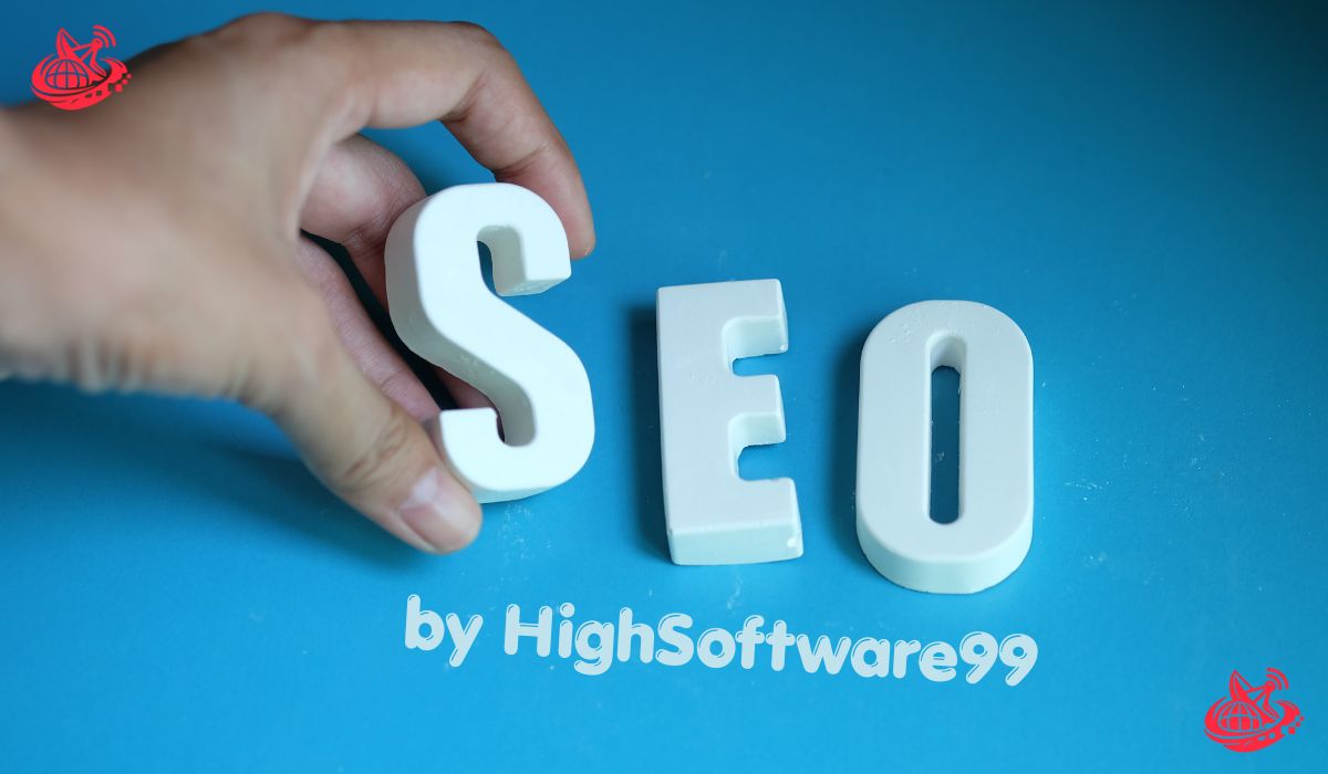 What Is SEO by HighSoftware99? Everything You Need to Know About Its Features, Tools, Use Cases, and Benefits